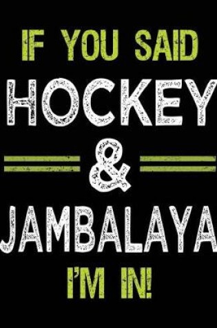Cover of If You Said Hockey & Jambalaya I'm In