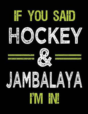Book cover for If You Said Hockey & Jambalaya I'm In