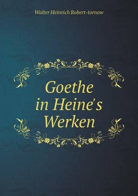 Book cover for Goethe in Heine's Werken