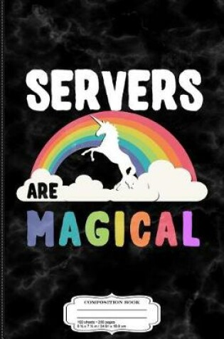 Cover of Servers Are Magical Composition Notebook