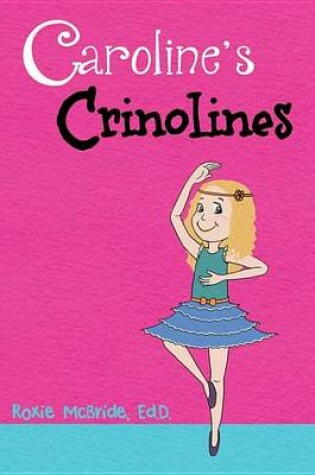 Cover of Caroline's Crinolines