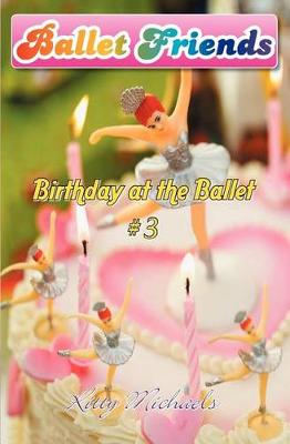 Book cover for Ballet Friends #3 Birthday at the Ballet