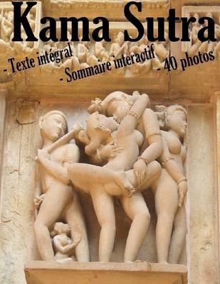 Book cover for Le Kama Soutra - Texte Integral, Sommaire Interactif, 40 Photos