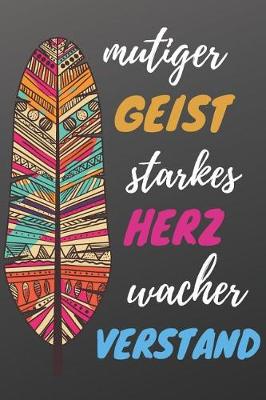 Book cover for Mutiger Geist, starkes Herz, wacher Verstand.