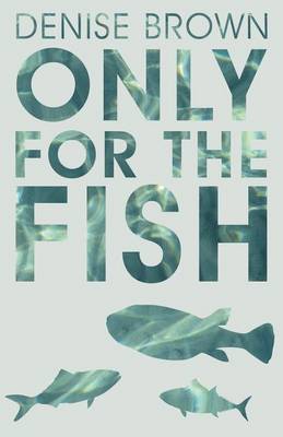 Book cover for Only for the Fish