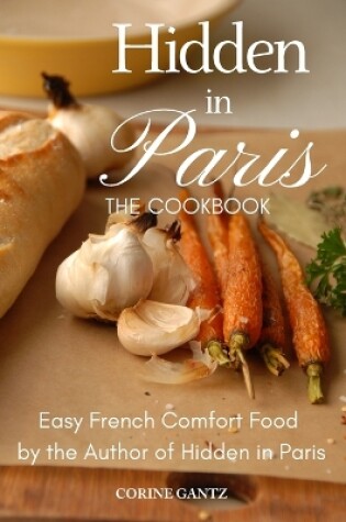 Cover of Hidden in Paris -- The Cookbook