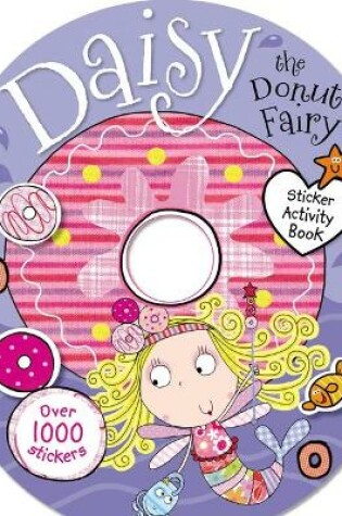 Cover of Daisy the Donut Fairy Sticker Activity Book