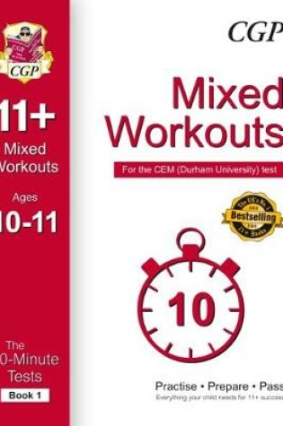 Cover of 10-Minute Tests for 11+ Mixed Workouts: Ages 10-11 (Book 1) - CEM Test