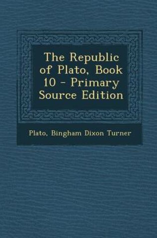 Cover of The Republic of Plato, Book 10 - Primary Source Edition