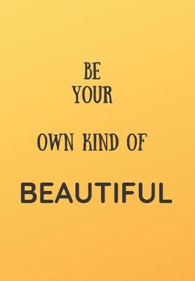 Book cover for Be Your Own Kind of Beautiful