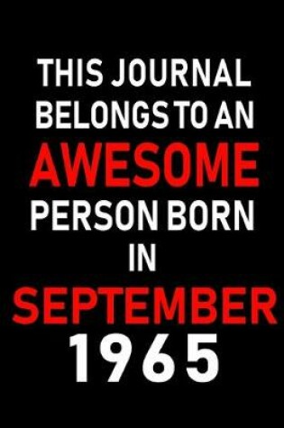 Cover of This Journal belongs to an Awesome Person Born in September 1965