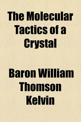 Book cover for The Molecular Tactics of a Crystal