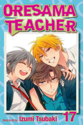 Cover of Oresama Teacher, Vol. 17
