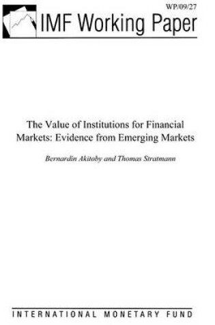 Cover of The Value of Institutions for Financial Markets