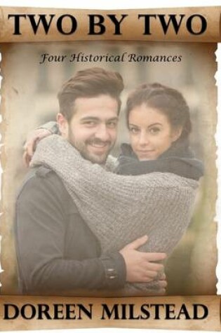 Cover of Two By Two: Four Historical Romances
