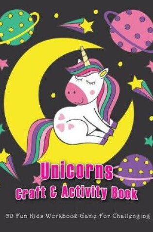 Cover of Unicorns Craft & Activity Book