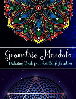 Book cover for Geometric Mandalas coloring book for adults relaxation