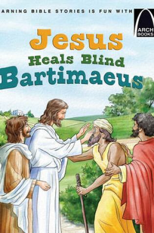 Cover of Jesus Heals Blind Bartimaeus