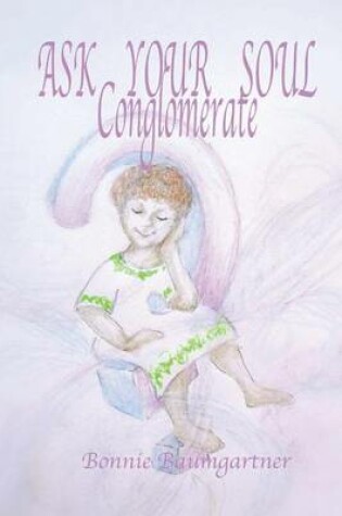Cover of ASK YOUR SOUL Conglomerate
