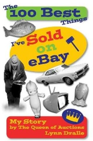 Cover of 100 Best Things I've Sold on "eBay"