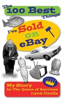 Book cover for 100 Best Things I've Sold on "eBay"