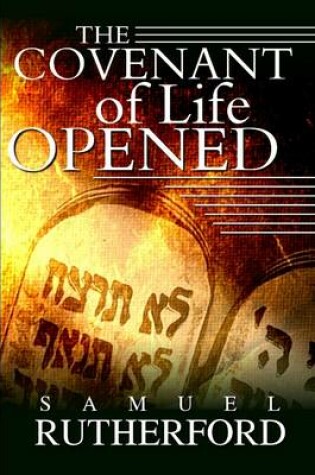 Cover of The Covenant of Life Opened