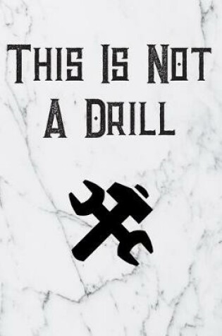 Cover of This Is Not A Drill