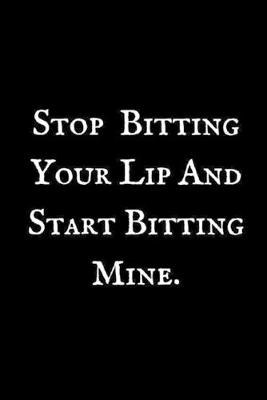 Book cover for Stop Bitting Your Lip