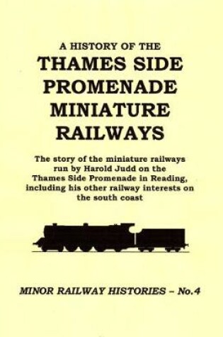 Cover of A History of the Thames Side Promenade Miniature Railways