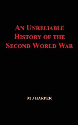 Book cover for An Unreliable History of the Second World War