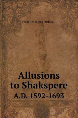 Cover of Allusions to Shakspere A.D. 1592-1693