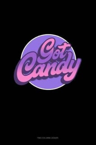 Cover of Got Candy