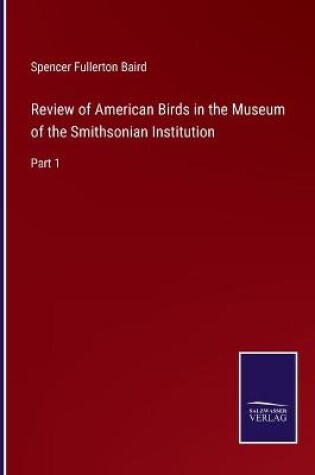 Cover of Review of American Birds in the Museum of the Smithsonian Institution