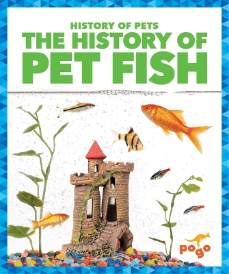 Cover of The History of Pet Fish