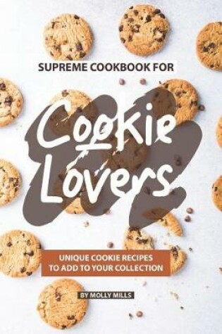 Cover of Supreme Cookbook for Cookie Lovers