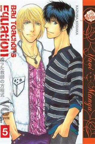 Cover of Bad Teacher's Equation Volume 5 (Yaoi Manga)