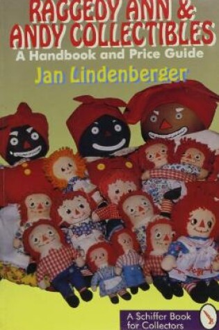 Cover of Raggedy Ann and Andy Collectibles: A Handbook and Priceguide