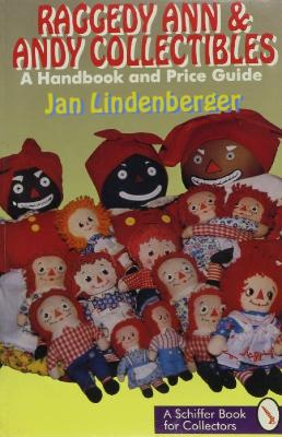 Book cover for Raggedy Ann and Andy Collectibles: A Handbook and Priceguide