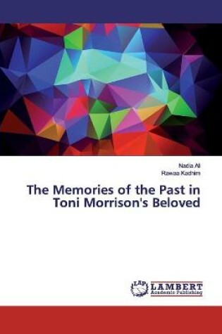 Cover of The Memories of the Past in Toni Morrison's Beloved