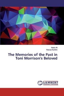 Book cover for The Memories of the Past in Toni Morrison's Beloved