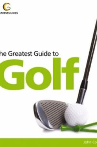 Cover of The Greatest Guide to Golf
