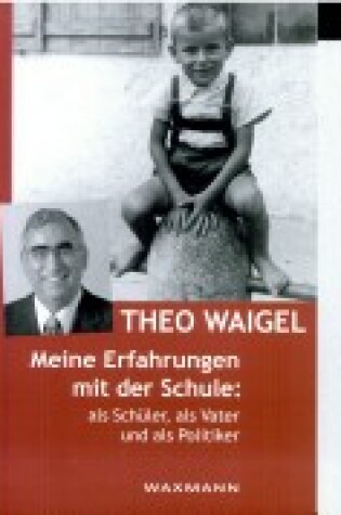 Cover of Meine Erfahrungen Mit Der Schule ALS Schuler, ALS Vater Und ALS Politiker