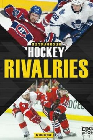 Cover of Outrageous Hockey Rivalries