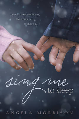 Sing Me to Sleep by Angela Morrison