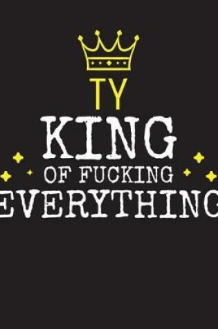 Cover of TY - King Of Fucking Everything