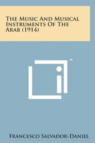 Cover of The Music and Musical Instruments of the Arab (1914)