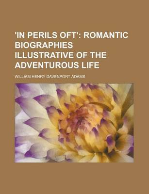 Book cover for 'In Perils Oft'; Romantic Biographies Illustrative of the Adventurous Life