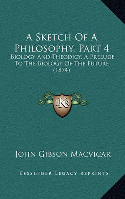 Book cover for A Sketch of a Philosophy, Part 4