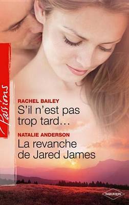 Book cover for S'Il N'Est Pas Trop Tard... - La Revanche de Jared James