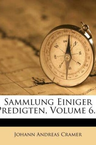 Cover of Sammlung Einiger Predigten, Sechster Theil
